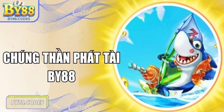 Chúng thần phát tài BY88