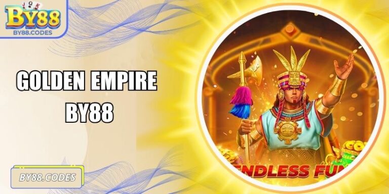 Golden Empire By88 - Hành Trình Khám Phá Đế Chế Vàng 5 Golden Empire By88