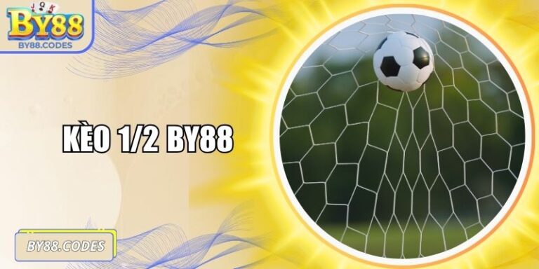 Kèo 1/2 By88