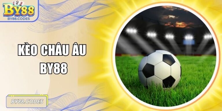 Kèo châu Âu By88